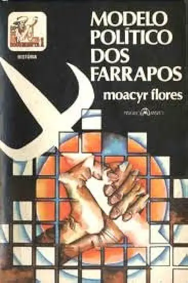 Capa do Livro Modelo Político dos Farrapos - Moacyr Flores