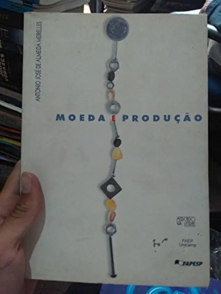 Capa do Livro Moeda e Produção - Antonio José de Almeida Meirelles