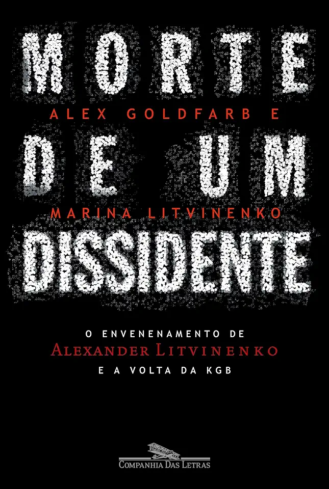 Capa do Livro Morte de um Dissidente - Alex Goldfarb e Marina Litvinenko