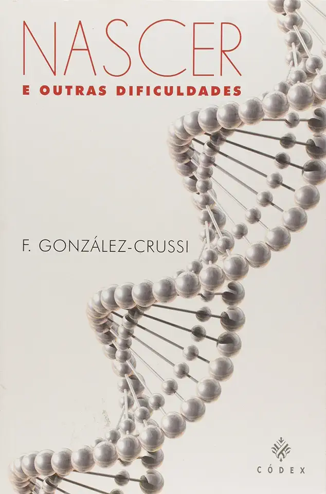 Capa do Livro Nascer e Outras Dificuldades - F Gonzalez-crussi