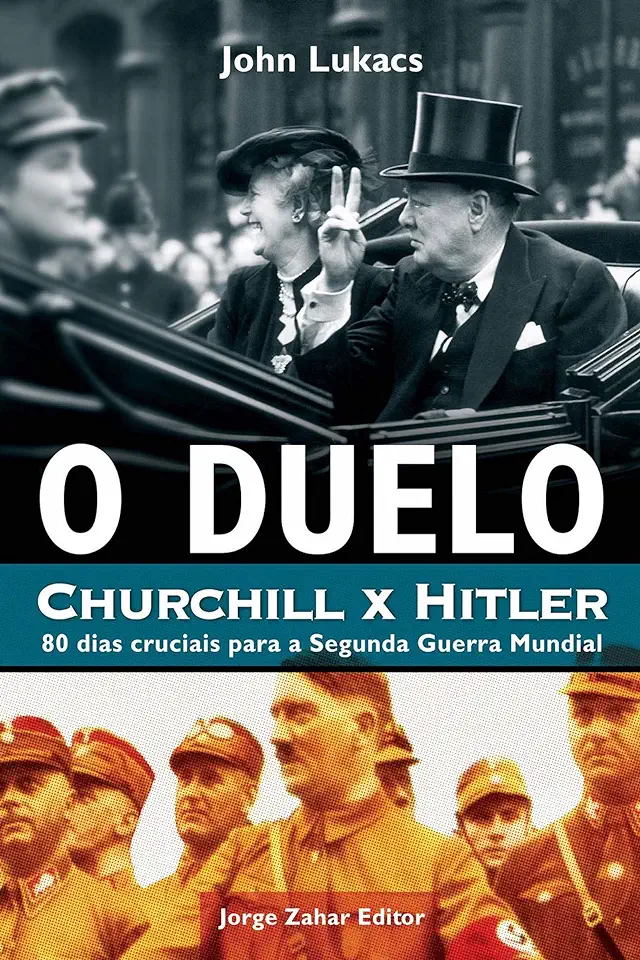 Capa do Livro O Duelo Churchill X Hitler - John Lukacs