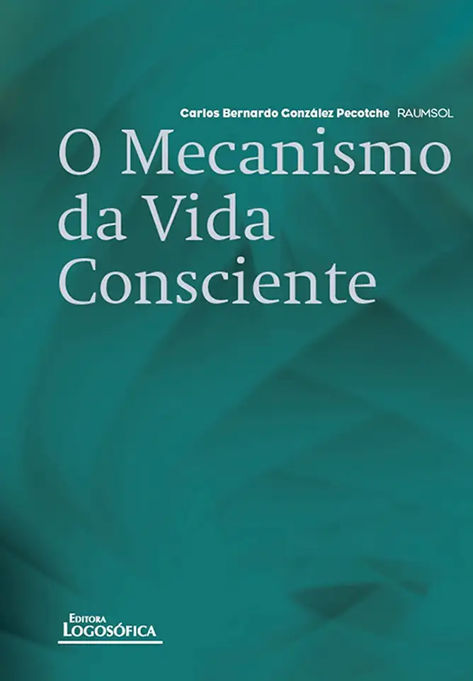 Capa do Livro O Mecanismo da Vida Consciente - Carlos Bernardo González Pecotche