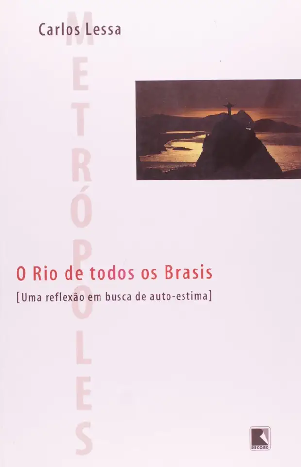 Capa do Livro O Rio de Todos os Brasis - Carlos Lessa