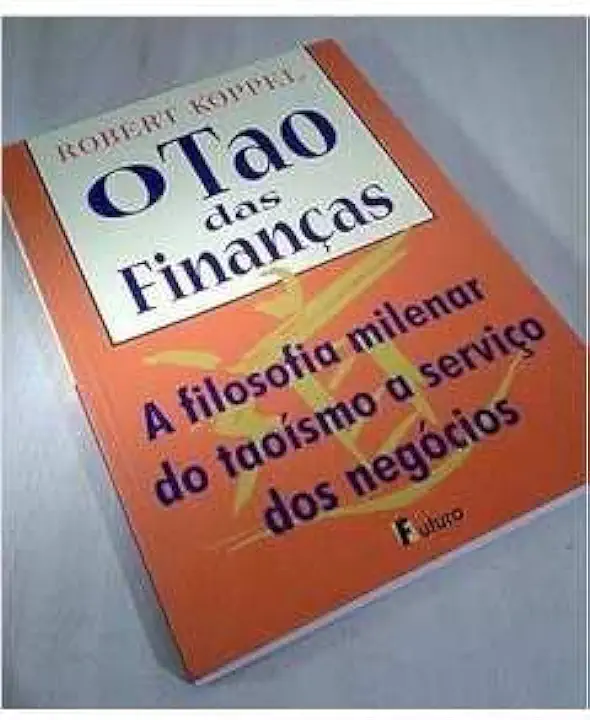 Capa do Livro O Tao das Finanças - Robert Koppel