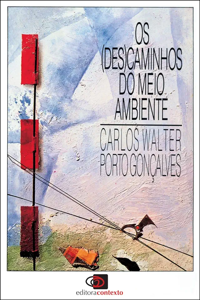 Capa do Livro Os Descaminhos do Meio Ambiente - Carlos Walter Porto Gonçalves