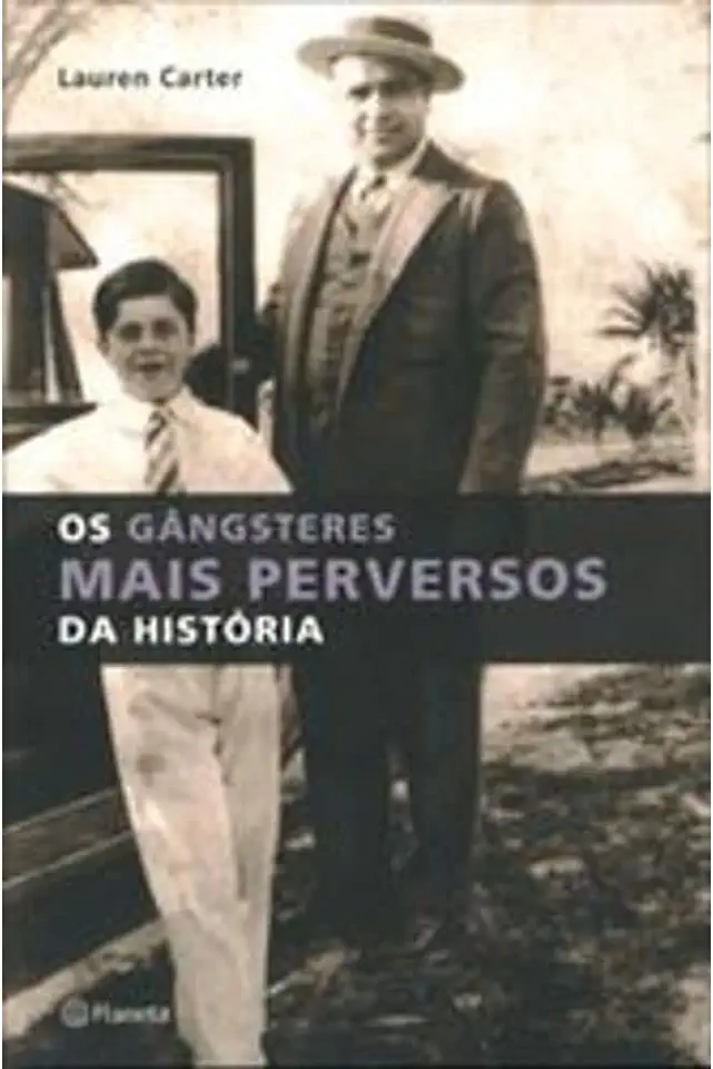 Capa do Livro Os Gângsteres Mais Perversos da História - Lauren Carter