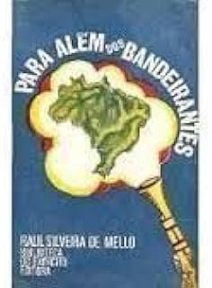 Capa do Livro Para Além dos Bandeirantes - Raul Silveira de Mello