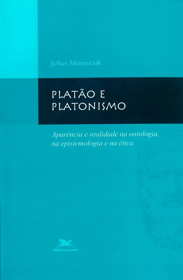Capa do Livro Platão e Platonismo - Julius Moravcsik