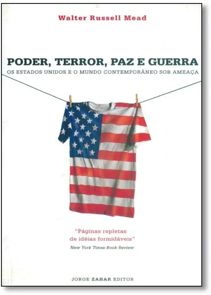 Capa do Livro Poder, Terror, Paz e Guerra - Walter Russell Mead