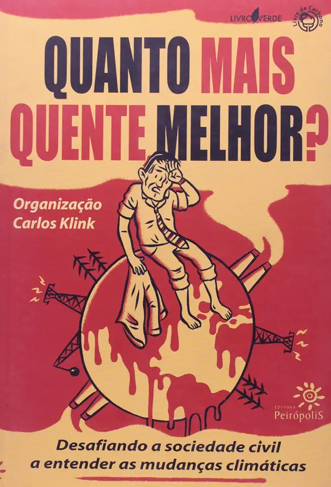 Capa do Livro Quanto Mais Quente Melhor? - Carlos Klink