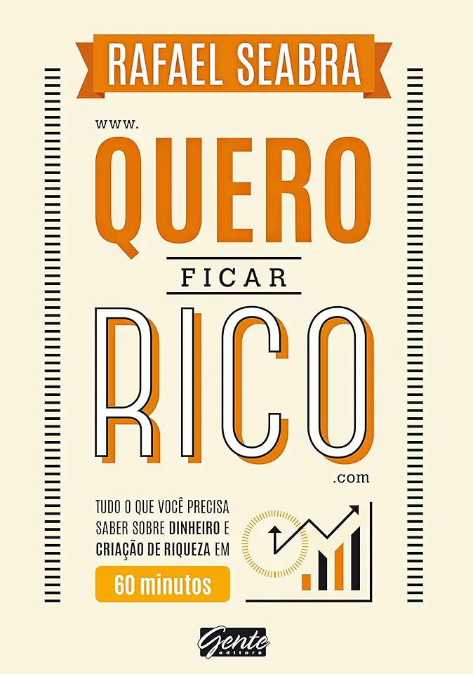 Capa do Livro Quero Ficar Rico - Rafael Seabra