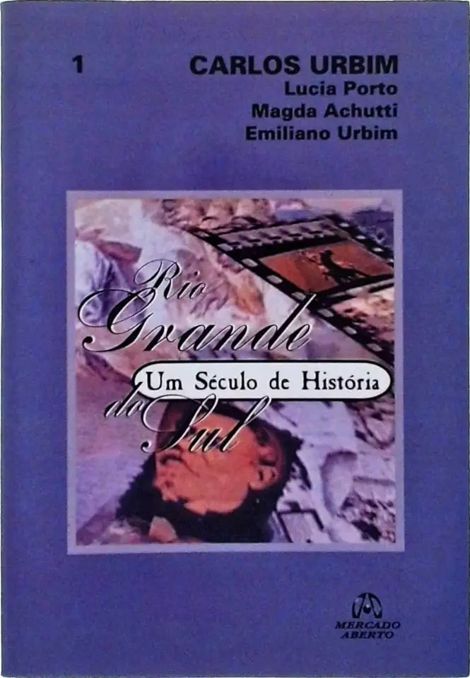 Capa do Livro Rio Grande do Sul um Seculo de Historia - Carlos Urbim