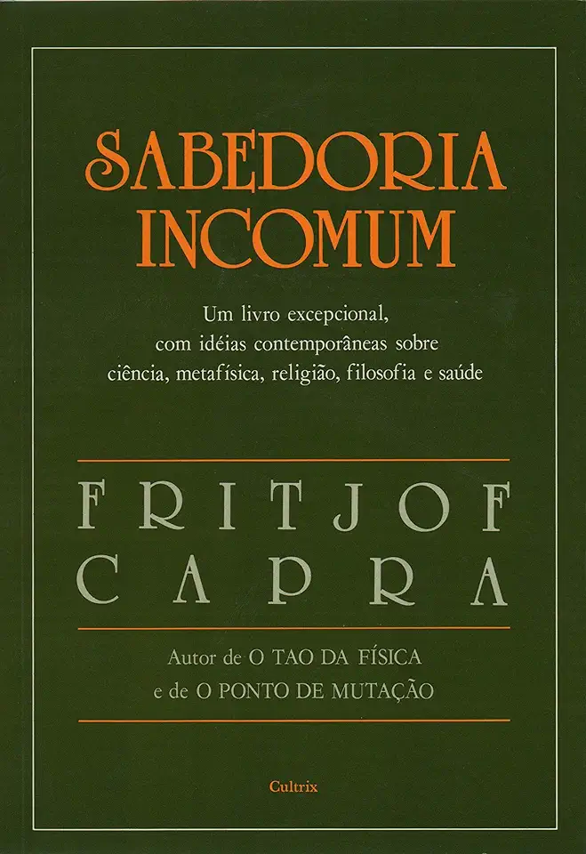 Capa do Livro Sabedoria Incomum - Fritjof Capra