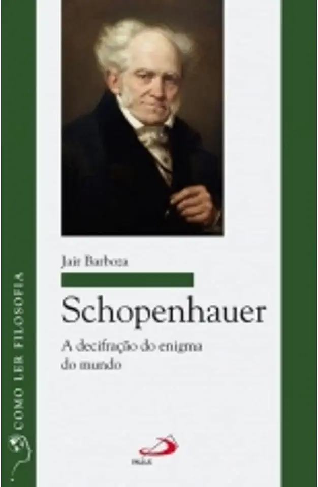 Capa do Livro Schopenhauer - a Decifração do Enigma do Mundo - Jair Barboza