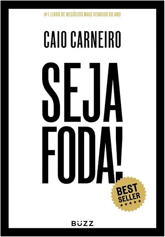 Capa do Livro Seja Foda! - Caio Carneiro