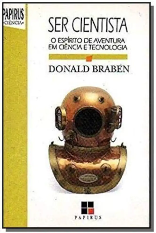 Capa do Livro Ser Cientista - o Espírito de Aventura em Ciência e Tecnologia - Donald Braben