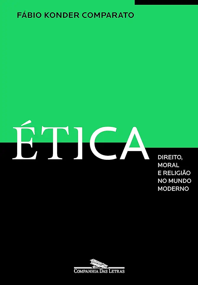 Ethics - Law, Morality and Religion in the Modern World - Fábio Konder Comparato