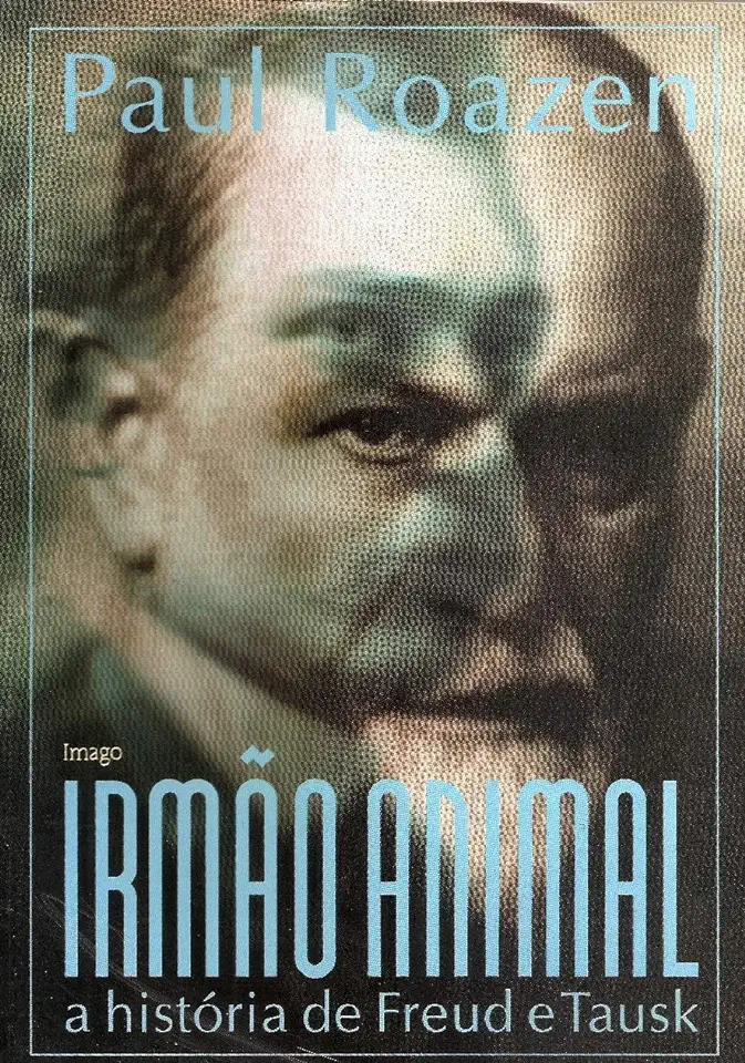 Capa do Livro Irmão Animal - a História de Freud e Tausk - Paul Roazen