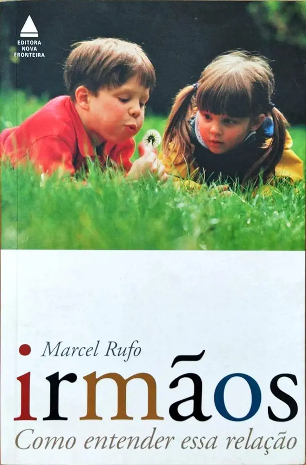 Capa do Livro Irmãos Como Entender essa Relação - Marcel Rufo