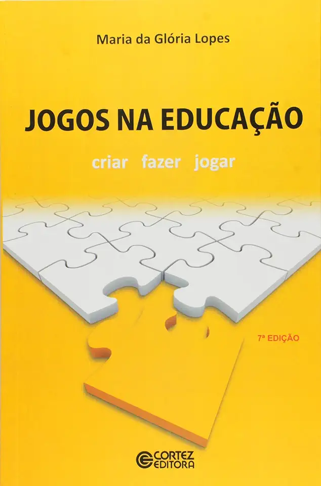 Jogos na Educação Criar Fazer Jogar - Maria da Glória Lopes