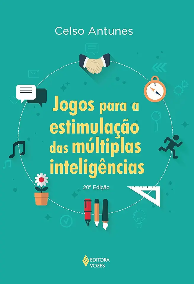 Games for the Stimulation of Multiple Intelligences - Celso Antunes