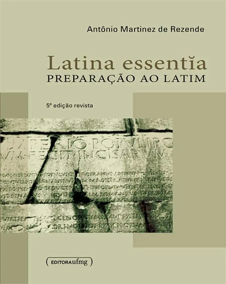 Capa do Livro Latina Essentia - Preparação ao Latim - Antônio Martinez de Rezende