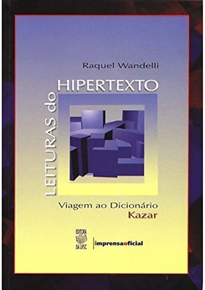 Capa do Livro Leituras do Hipertexto - Viagem ao Dicionário Kazar - Raquel Wandelli