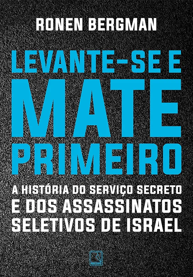 Capa do Livro Levante-se e mate primeiro - Ronen Bergman