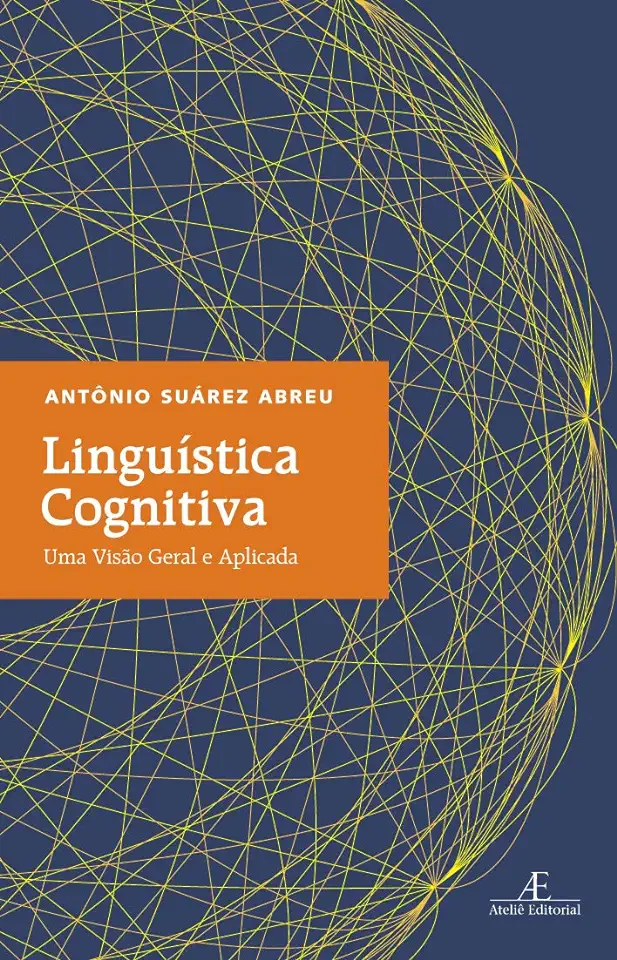 Capa do Livro Linguística Cognitiva: uma Visão Geral e Aplicada - Antônio Suárez Abreu