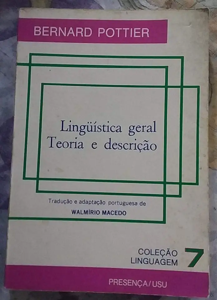 General Linguistics Theory and Description - Bernard Pottier