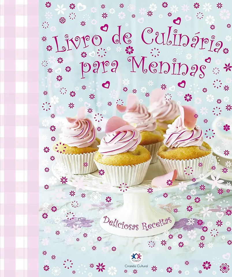 Capa do Livro Livro de Culinária Para Meninas: Deliciosas Receitas - Ciranda Cultural