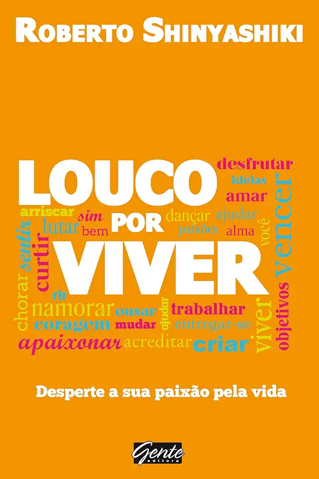 Capa do Livro Louco por Viver - Roberto Shinyashiki