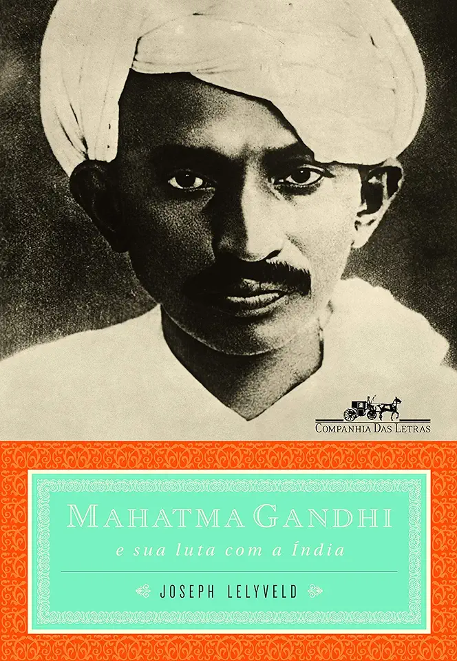 Capa do Livro Mahatma Gandhi e Sua Luta Com a Índia - Joseph Lelyveld