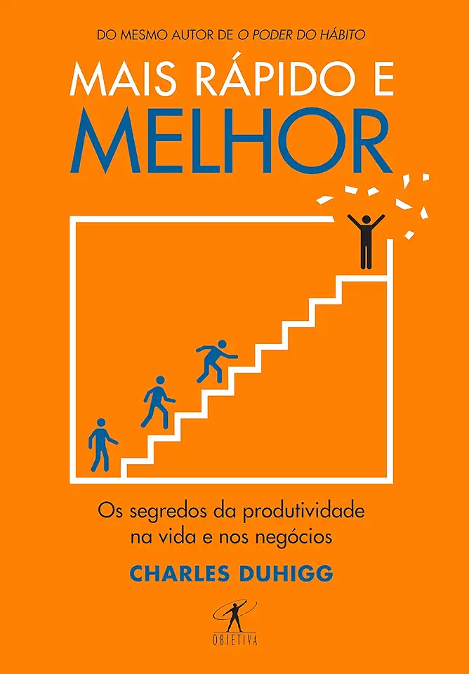 Capa do Livro MAIS RAPIDO E MELHOR - DUHIGG, CHARLES