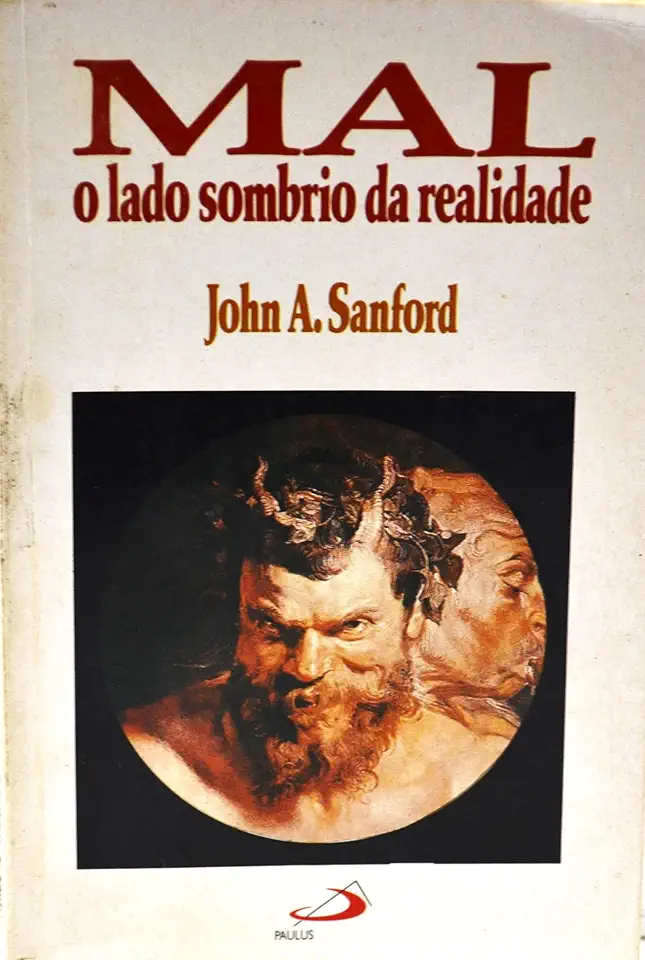 Capa do Livro Mal o Lado Sombrio da Realidade - John A. Sanford