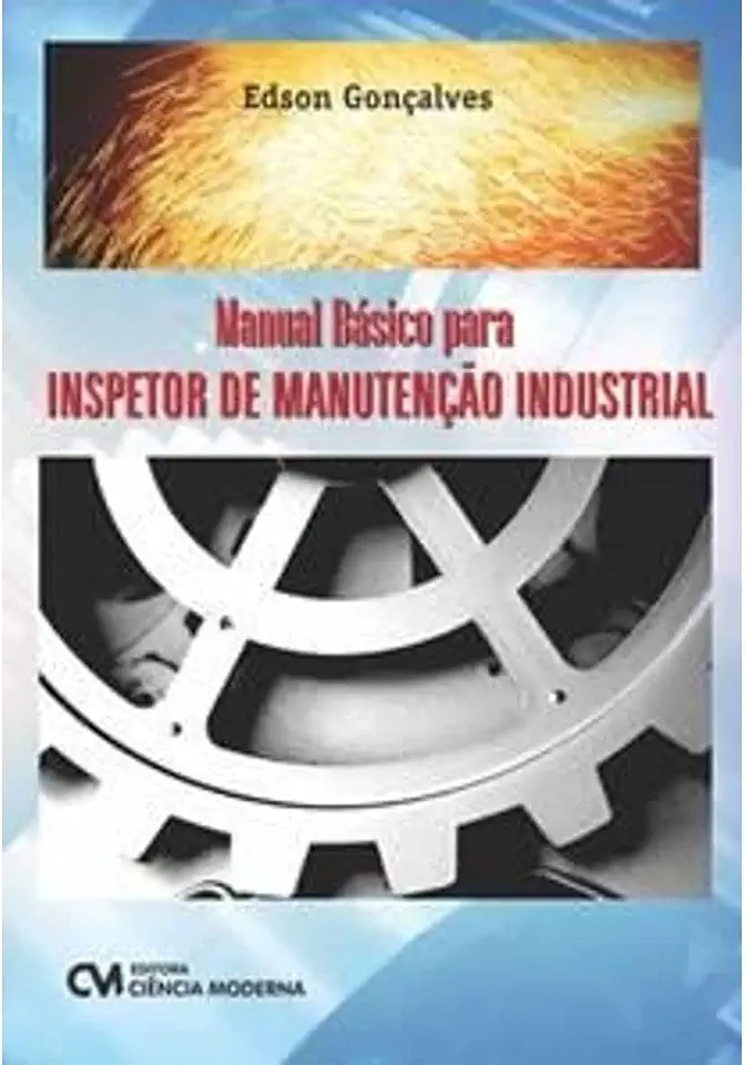 Capa do Livro Manual Basico para Inspetor de Manutencao Industrial - Goncalves Edson