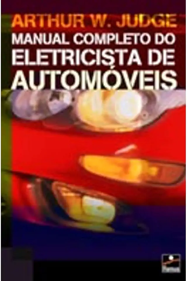 Capa do Livro Manual Completo do Eletricista de Automóveis - Arthur W. Judge