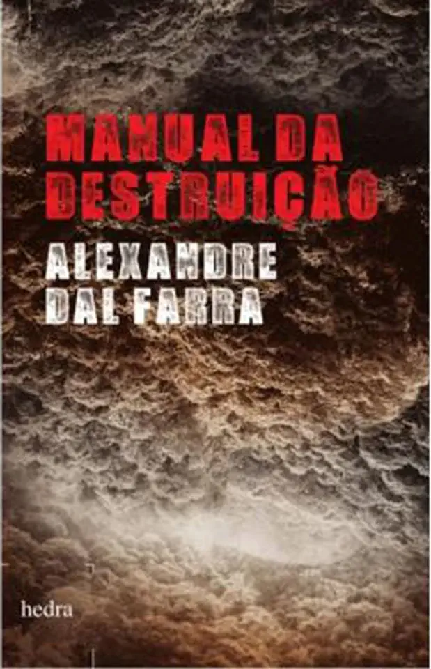 Capa do Livro Manual da Destruição - Alexandre Dal Farra