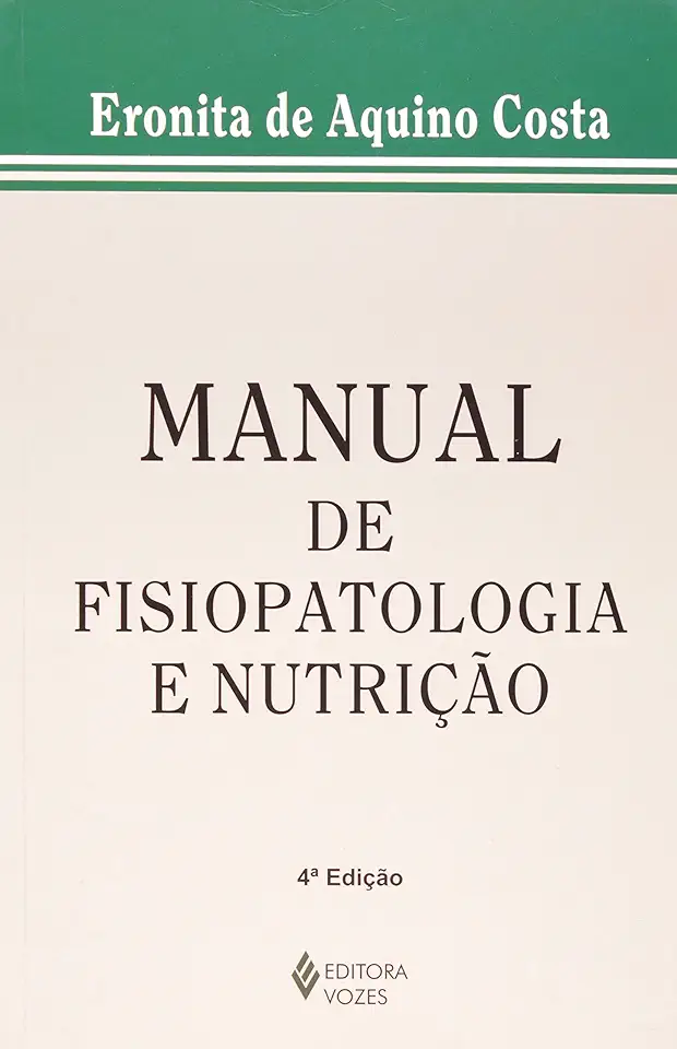 Capa do Livro Manual de Fisiopatologia e Nutrição - Eronita de Aquino Costa