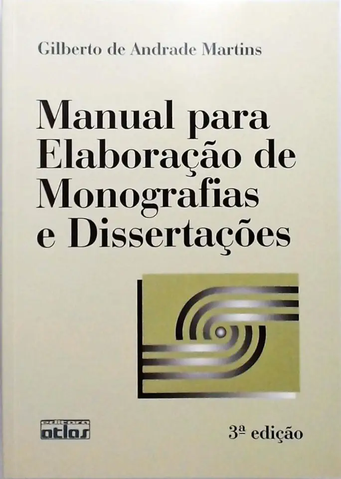 Capa do Livro Manual para Elaboração de Monografias e Dissertações - Gilberto de Andrade Martins