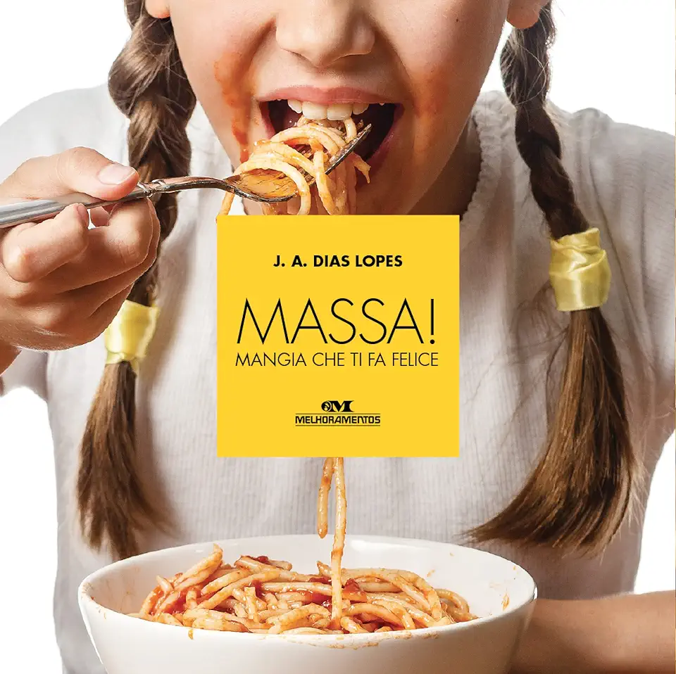 Capa do Livro Massa! Mangia Che Ti Fa Felice - J. A. Dias Lopes