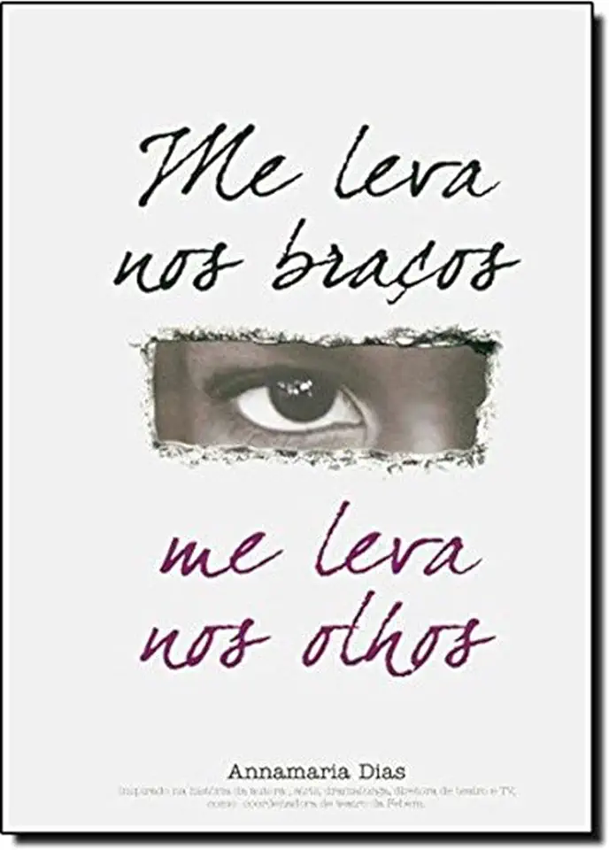 Capa do Livro Me Leva nos Braços, Me Leva nos Olhos - Annamaria Dias