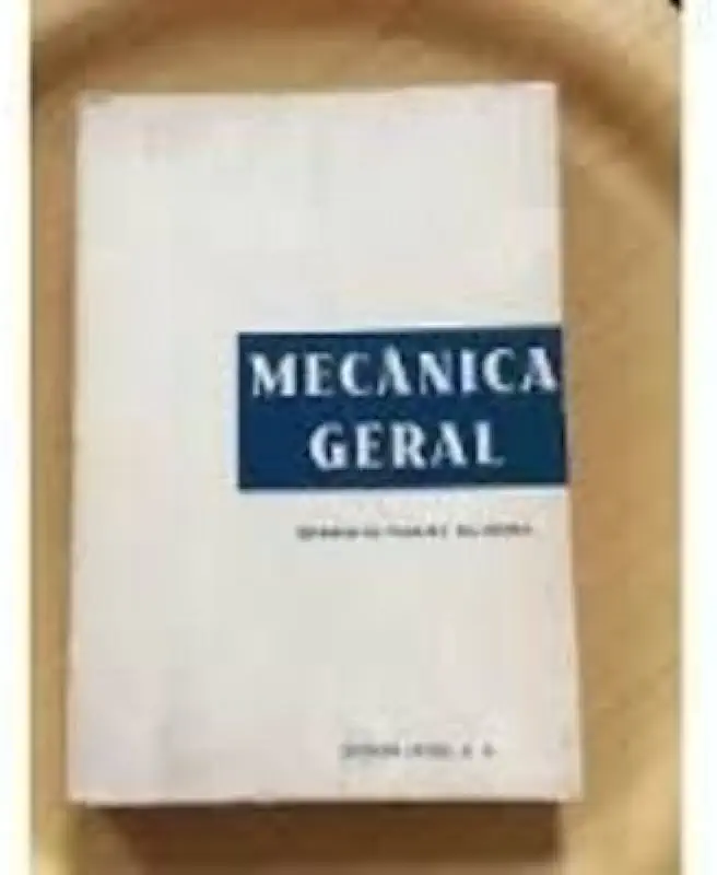 Mecânica Geral - Benedito Fleury Silveira