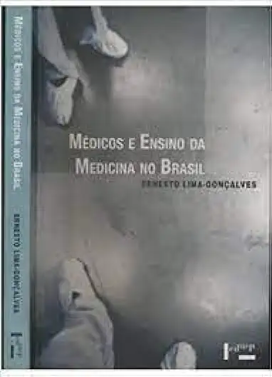Capa do Livro Médicos e Ensino da Medicina no Brasil - Ernesto Lima-gonçalves