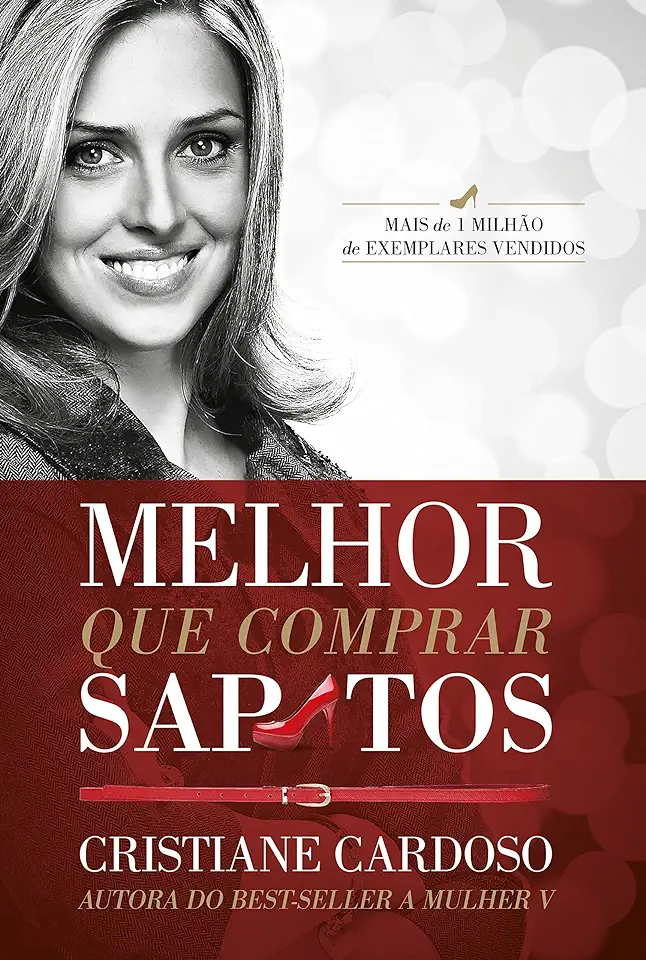 Capa do Livro Melhor do Que Comprar Sapatos - Cristiane Cardoso