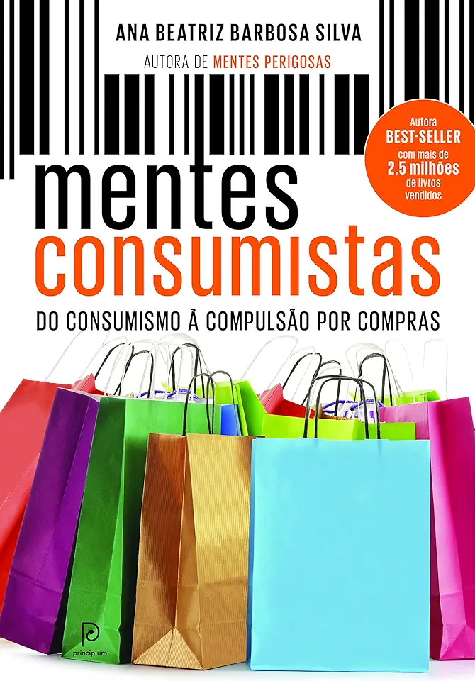 Capa do Livro Mentes Consumistas - do Consumismo à Compulsão por Compras - Ana Beatriz Barbosa Silva