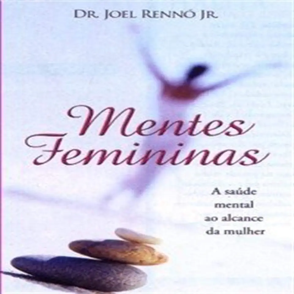 Capa do Livro Mentes Femininas - Dr Joel Rennó Jr