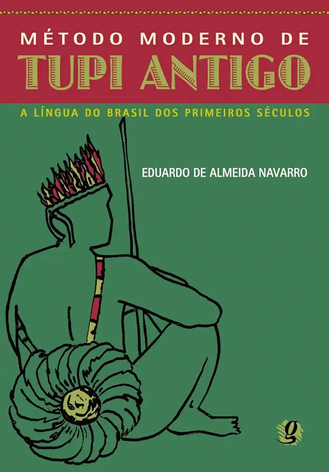 Capa do Livro Método Moderno de Tupi Antigo - Eduardo de Almeida Navarro