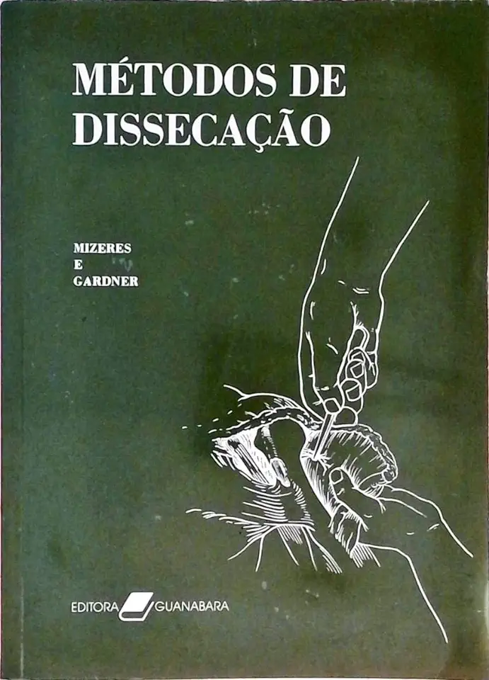 Métodos de Dissecação - Nicholas Mizeres e Ernest Gardner