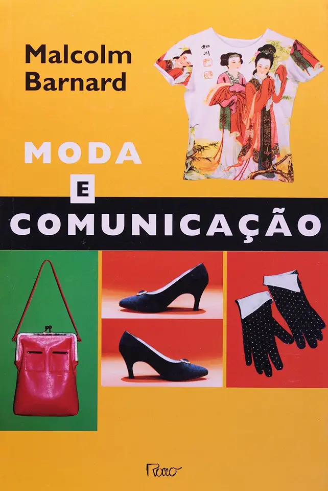 Moda e Comunicação - Malcolm Barnard